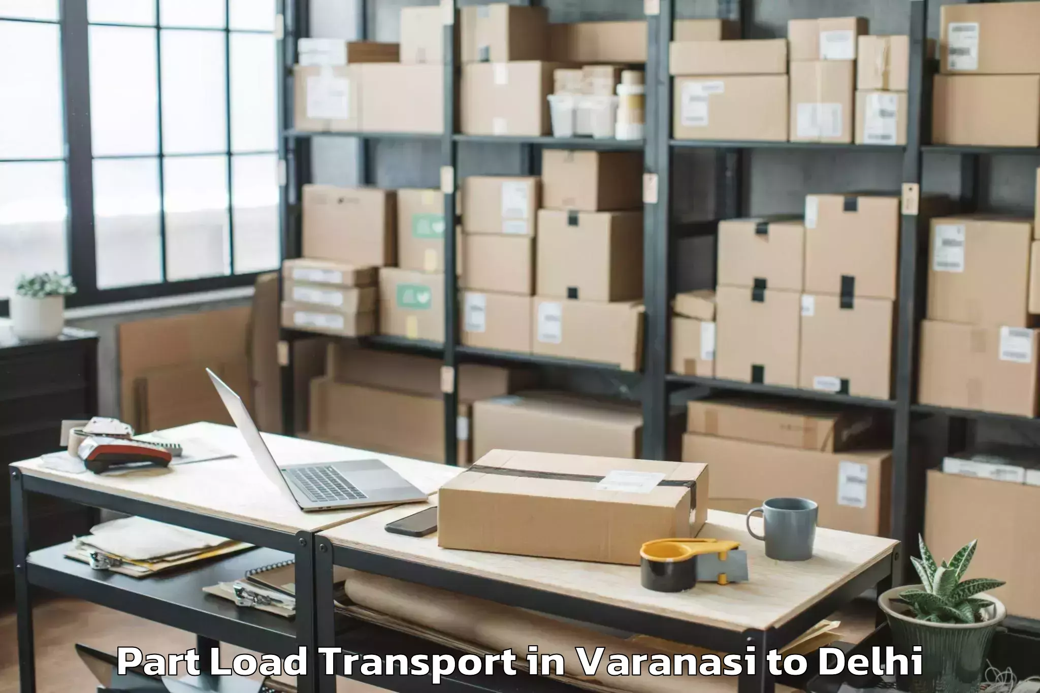 Top Varanasi to Unity One Mall Cbd Shahdara Part Load Transport Available